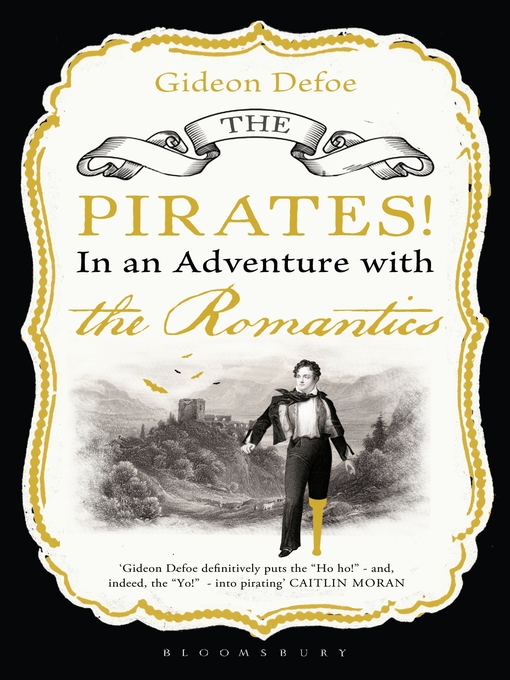 Title details for The Pirates! In an Adventure with the Romantics by Gideon Defoe - Available